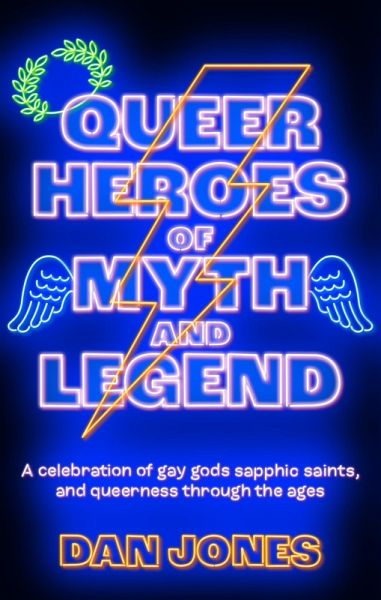 Queer Heroes of Myth and Legend (eBook, ePUB) Queer Heroes of Myth and Legend (eBook, ePUB)