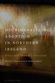 Decriminalizing Abortion in Northern Ireland (eBook, PDF)