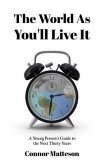 The World as You'll Live It (eBook, ePUB)