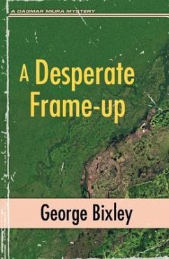 A Desperate Frame-up (eBook, ePUB) - Bixley, George