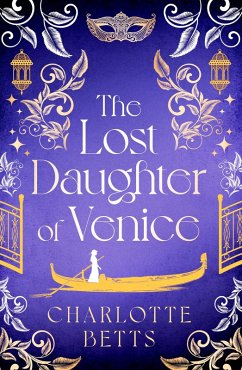 The Lost Daughter of Venice (eBook, ePUB) - Betts, Charlotte