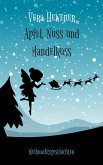 Apfel, Nuss und Mandelkuss (eBook, ePUB) Apfel, Nuss und Mandelkuss (eBook, ePUB)
