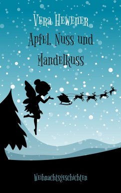 Apfel, Nuss und Mandelkuss (eBook, ePUB) - Hewener, Vera