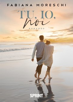 Tu, io, noi (eBook, ePUB) - Moreschi, Fabiana