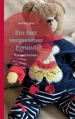 Ein fast vergessener Freund (eBook, ePUB) - Littek, Gerhild