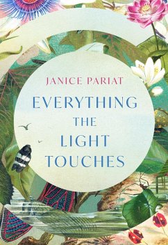 Everything the Light Touches (eBook, ePUB) - Pariat, Janice