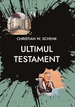 Ultimul testament (eBook, ePUB) - Schenk, Christian W.