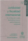 Juridicidad y fiscalidad internacional en el marco de modelo fiscal latinoamericano para la integración económica (eBook, PDF)