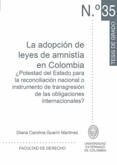 La adopción de leyes de amnistía en Colombia. (eBook, PDF) - Guarín Martínez, Diana Carolina