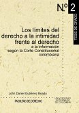 Los límites del derecho a la intimidad frente al derecho a la información según la Corte Constitucional colombiana (eBook, PDF)