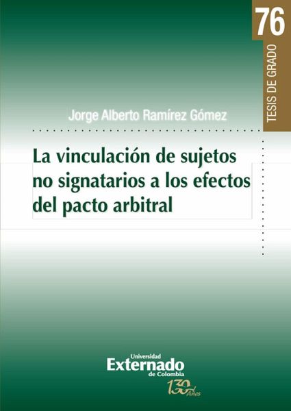 La vinculación de sujetos no signatarios a los efectos del pacto arbitral (eBook, PDF)