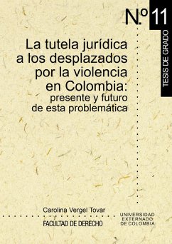 Cover La tutela jurídica a los desplazados por la violencia en Colombia: (eBook, PDF)