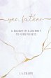 Yes, Father: A Daughter's Journey to... - Bild 1