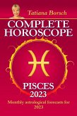 Complete Horoscope Pisces 2023 (eBook, ePUB)