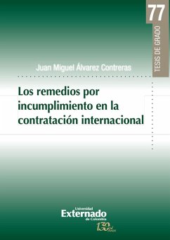 Los remedios por incumplimiento en la contratación internacional (eBook, PDF) - Álvarez Contreras, Juan Miguel