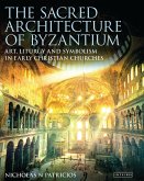 The Sacred Architecture of Byzantium (eBook, PDF)