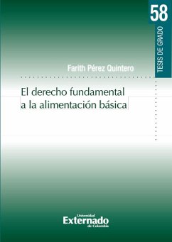El derecho fundamental a la alimentación básica (eBook, PDF) - Pérez Quintero, Farith