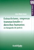 Extractivismo, empresas transnacionales y derechos humanos: en búsqueda de justicia (eBook, PDF)