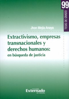 Extractivismo, empresas transnacionales y derechos humanos: en búsqueda de justicia (eBook, PDF) - Mejía Anaya, Jhon