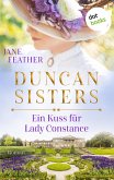 Ein Kuss für Lady Constance / Duncan Sisters Bd.1 (eBook, ePUB)