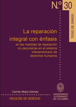 La reparación integral con énfasis (eBook, PDF) - Mejía Gómez, Camilo