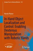 In-Hand Object Localization and Control: Enabling Dexterous Manipulation with Robotic Hands (eBook, PDF)