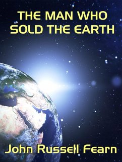 The Man Who Sold the Earth (eBook, ePUB)