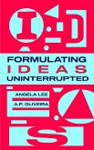 Formulating Ideas Uninterrupted (eBook, ePUB)