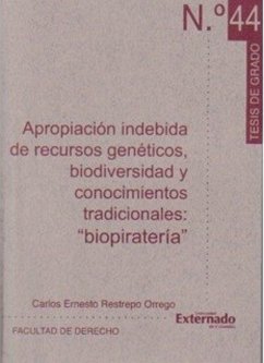 Apropiación indebida de recursos genéticos, biodiversidad y conocimientos tradicionales: 