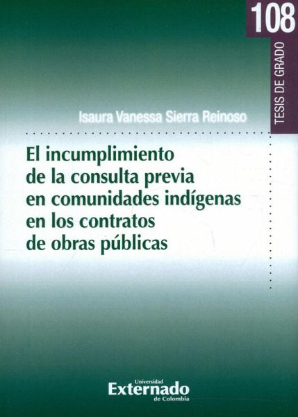 El Incumplimiento de la consulta previa en comunidades indígenas en los contratos de obras públicas (eBook, PDF) El Incumplimiento de la consulta previa en comunidades indígenas en los contratos de obras públicas (eBook, PDF)