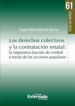 Los derechos colectivos y la contratación estatal: la imperativa función de control a través de las acciones populares (eBook, PDF) - Murcia Ramos, Ángela María