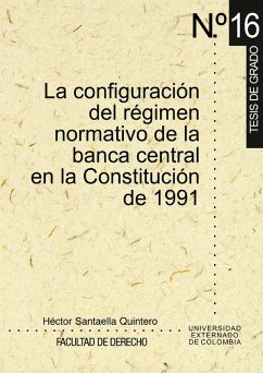 Cover La configuración del régimen normativo de la banca central en la Constitución de 1991 (eBook, PDF)