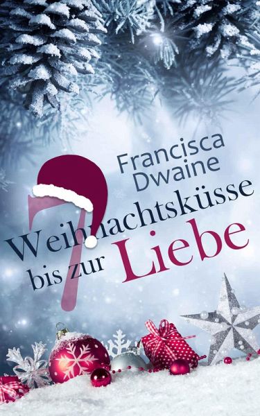 7 weihnachtsküsse bis zur Liebe (eBook, ePUB)