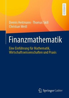 Finanzmathematik (eBook, PDF) - Heitmann, Dennis; Skill, Thomas; Weiß, Christian