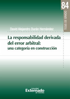 La responsabilidad derivada del error arbitral: una categoría en construcción (eBook, PDF) - Durán Hernández, David Alejandro