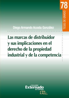 Cover La marcas de distribuidor y sus implicaciones en el derecho de la propiedad industrial y de la competencia (eBook, PDF)