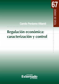 Regulación económica: Caracterización y control (eBook, PDF) - Perdomo Villamil, Camilo