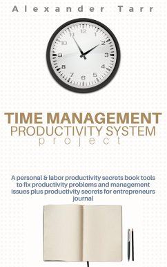 Time Management Productivity System Project (eBook, ePUB) - Tarr, Alexander