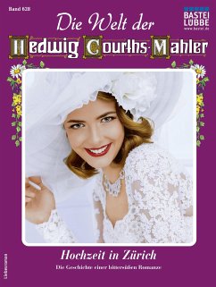 Die Welt der Hedwig Courths-Mahler 628 (eBook, ePUB) - Bergen, Gitta van