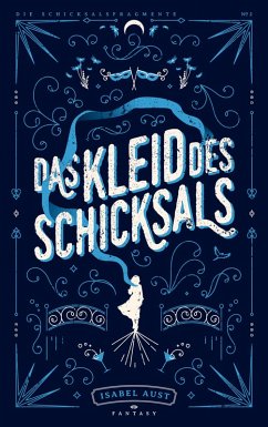 Das Kleid des Schicksals (eBook, ePUB) - Aust, Isabel