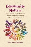 Community Matters: Conversations with Reflective Practitioners ¿about the Value & Variety of Resident ¿Engagement in Community Land Trusts (eBook, ePUB)