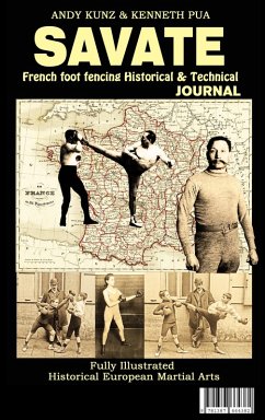 Cover SAVATE: French foot fencing Historical & Technical Journal Fully Illustrated Historical European Martial Arts (eBook, ePUB)