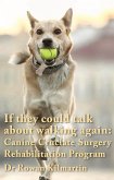 If they could talk about walking again: Canine Cruciate Surgery Rehabilitation Program (eBook, ePUB)