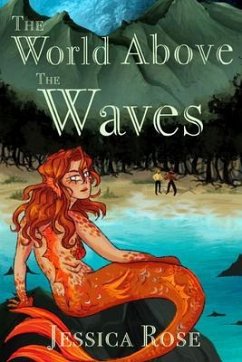 The World Above the Waves (eBook, ePUB) - Rose, Jessica