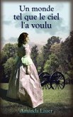Un monde tel que le ciel l'a voulu (eBook, ePUB) Un monde tel que le ciel l'a voulu (eBook, ePUB)