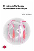 Die endovaskuläre Therapie peripherer Gefäßerkrankungen (eBook, PDF)