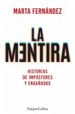 La mentira. Historias de impostores y engañados (eBook, ePUB)