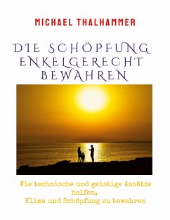 Die Schöpfung enkelgerecht bewahren (eBook, ePUB)