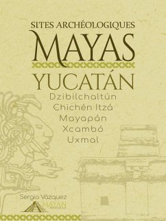 Cover Sites Archéologiques Mayas - Yucatán (eBook, ePUB)