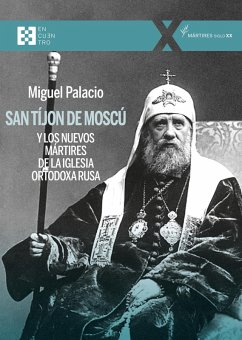 San Tíjon de Moscú y los nuevos mártires de la Iglesia ortodoxa rusa (eBook, ePUB) - Palacio, Miguel